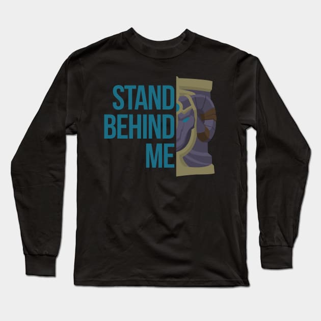 Stand Behind Me Long Sleeve T-Shirt by Gurrnak